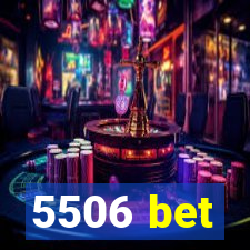 5506 bet